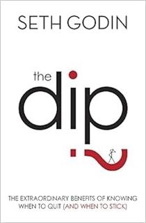GET [PDF EBOOK EPUB KINDLE] The Dip by Seth Godin (2007) Paperback by Seth Godin 🖋️