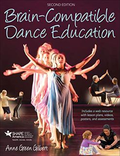 View KINDLE PDF EBOOK EPUB Brain-Compatible Dance Education by  Anne Green Gilbert 📝