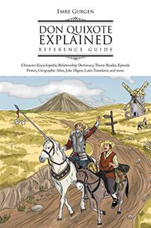 ACCESS PDF EBOOK EPUB KINDLE Don Quixote Explained Reference Guide: Character Encyclopedia, Relation