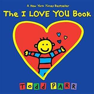 [Access] EBOOK EPUB KINDLE PDF The I LOVE YOU Book by  Todd Parr 📕