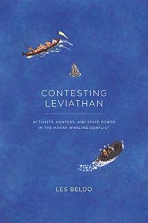 [GET] [EPUB KINDLE PDF EBOOK] Contesting Leviathan: Activists, Hunters, and State Power in the Makah