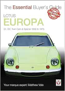 [Get] [EPUB KINDLE PDF EBOOK] Lotus Europa: S1, S2, Twin Cam & Special 1966 to 1975 (The Essential B