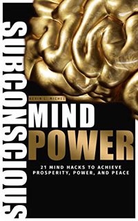 [ACCESS] KINDLE PDF EBOOK EPUB Subconscious Mind Power by  Kevin L. Michel 💛