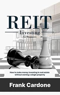 [ACCESS] KINDLE PDF EBOOK EPUB REIT Investing for Beginners: How to make money investing in real est