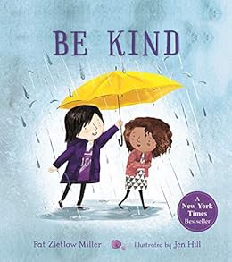 [READ] [EPUB KINDLE PDF EBOOK] Be Kind by Pat Zietlow Miller,Jen Hill 📮