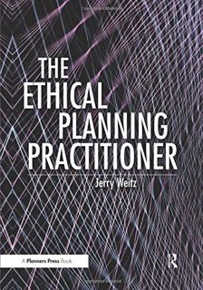 [VIEW] EPUB KINDLE PDF EBOOK The Ethical Planning Practitioner by  Jerry Weitz 💑