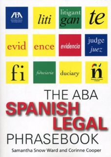 VIEW [EPUB KINDLE PDF EBOOK] The ABA Spanish Legal Phrasebook by  Samantha Ward &  Corinne Cooper 📗