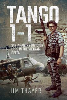 View EPUB KINDLE PDF EBOOK Tango 1-1: 9th Infantry Division LRPs in the Vietnam Delta by  Jim Thayer