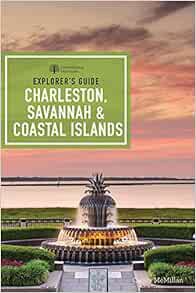[READ] [PDF EBOOK EPUB KINDLE] Explorer's Guide Charleston, Savannah & Coastal Islands (Explorer's G