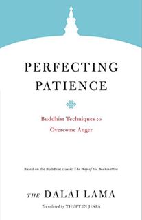 [READ] PDF EBOOK EPUB KINDLE Perfecting Patience: Buddhist Techniques to Overcome Anger (Core Teachi