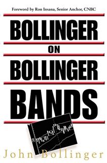 [Access] [EPUB KINDLE PDF EBOOK] Bollinger on Bollinger Bands by  John Bollinger 📖