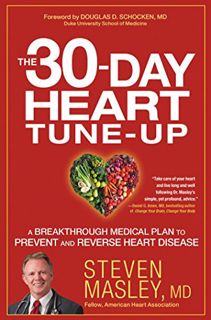 Read EBOOK EPUB KINDLE PDF The 30-Day Heart Tune-Up: A Breakthrough Medical Plan to Prevent and Reve