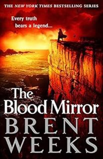 [GET] [KINDLE PDF EBOOK EPUB] The Blood Mirror (Lightbringer Book 4) by Brent Weeks ✔️