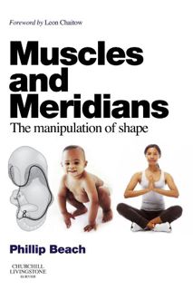 Read [KINDLE PDF EBOOK EPUB] Muscles and Meridians: The Manipulation of Shape by  Phillip Beach 💚
