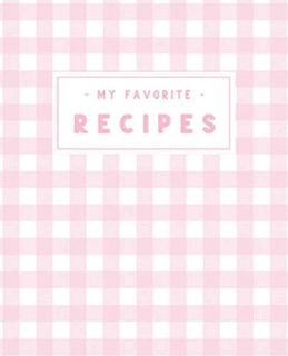 Get [PDF EBOOK EPUB KINDLE] My Favorite Recipes: Personal Cook Book to Write In | Write in Your Own