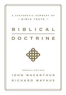 [ACCESS] PDF EBOOK EPUB KINDLE Biblical Doctrine: A Systematic Summary of Bible Truth by  John MacAr