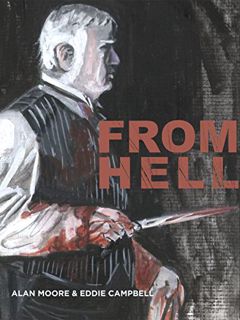 [View] PDF EBOOK EPUB KINDLE From Hell by  Alan Moore,Eddie Campbell,Eddie Campbell 📥
