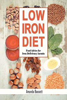 [READ] PDF EBOOK EPUB KINDLE Low Iron Diet: Food Advice for Iron Deficiency Anemia by  Amanda Basset