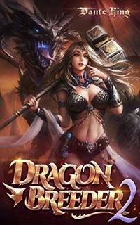 VIEW [EBOOK EPUB KINDLE PDF] Dragon Breeder 2 by  Dante King 📦