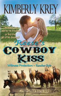 View [PDF EBOOK EPUB KINDLE] Reese's Cowboy Kiss: Witness Protection - Rancher Style: Blake's Story