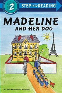 Get KINDLE PDF EBOOK EPUB Madeline and Her Dog (Step into Reading) by  John Bemelmans Marciano &  JT