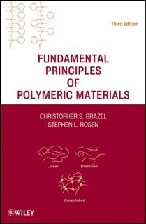[GET] [KINDLE PDF EBOOK EPUB] Fundamental Principles of Polymeric Materials by  Christopher S. Braze