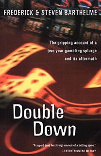 [VIEW] KINDLE PDF EBOOK EPUB Double Down: Reflections on Gambling and Loss by  Frederick Barthelme &