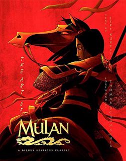 Access [PDF EBOOK EPUB KINDLE] The Art of Mulan: A Disney Editions Classic (Disney Editions Deluxe)