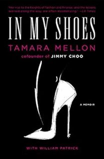 [READ] PDF EBOOK EPUB KINDLE In My Shoes: A Memoir by Tamara Mellon,William Patrick ✓
