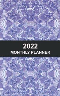 [Access] [EPUB KINDLE PDF EBOOK] 2022 monthly planner 5x8: Pocket calendar 2022 Schedule Organizer J
