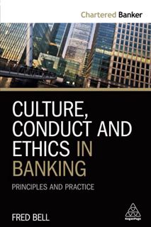 [READ] PDF EBOOK EPUB KINDLE Culture, Conduct and Ethics in Banking: Principles and Practice (Charte