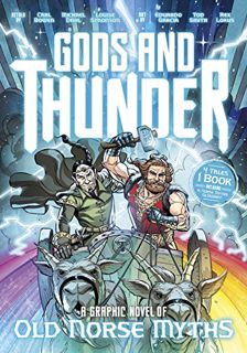 Read EPUB KINDLE PDF EBOOK Gods and Thunder: A Graphic Novel of Old Norse Myths by  Carl Bowen,Micha