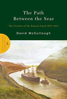 VIEW PDF EBOOK EPUB KINDLE The Path Between the Seas: The Creation of the Panama Canal 1870-1914 by
