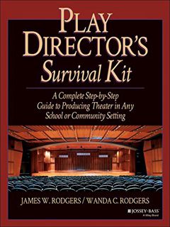 GET KINDLE PDF EBOOK EPUB Play Director's Survival Kit: A Complete Step-by-Step Guide to Producing T