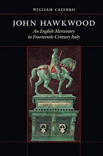 [READ] [EPUB KINDLE PDF EBOOK] John Hawkwood: An English Mercenary in Fourteenth-Century Italy by  W