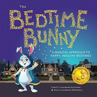 [GET] EBOOK EPUB KINDLE PDF The Bedtime Bunny: A Magical Approach to Happy, Healthy Bedtimes (Mom's