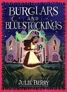 [ACCESS] EBOOK EPUB KINDLE PDF Burglars and Bluestockings (Wishes and Wellingtons Book 3) by  Julie