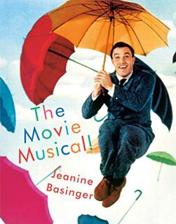 READ [EBOOK EPUB KINDLE PDF] The Movie Musical! by  Jeanine Basinger 💚