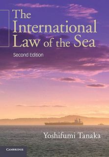 ACCESS [EPUB KINDLE PDF EBOOK] The International Law of the Sea by  Yoshifumi Tanaka 📜