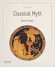 Access EPUB KINDLE PDF EBOOK Classical Myth by Barry B. Powell 🧡