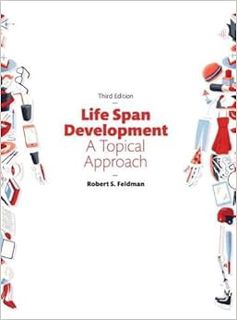Access KINDLE PDF EBOOK EPUB Life Span Development: A Topical Approach (3rd Edition) by Robert S. Fe