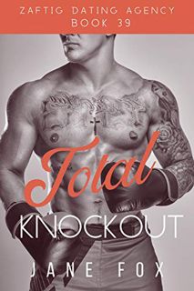 [GET] EBOOK EPUB KINDLE PDF Total Knockout (Zaftig Dating Agency) by  Jane Fox 📃