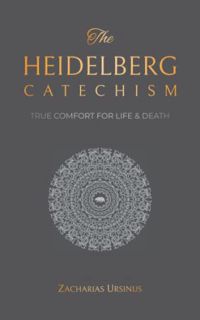 READ [PDF EBOOK EPUB KINDLE] The Heidelberg Catechism: True Comfort for Life & Death by  Zacharias U