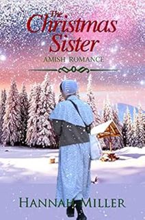 [Get] [KINDLE PDF EBOOK EPUB] The Christmas Sister by Hannah Miller 📗