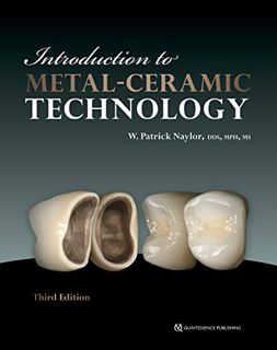 [GET] KINDLE PDF EBOOK EPUB Introduction to Metal-Ceramic Technology: Third Edition by  W. Patrick N