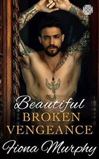 Get KINDLE PDF EBOOK EPUB Beautiful Broken Vengeance (Bratva Bound) by  Fiona  Murphy ☑️