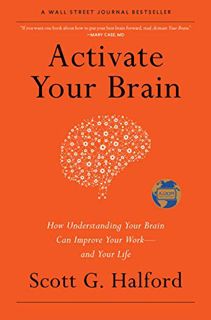 [Get] EBOOK EPUB KINDLE PDF Activate Your Brain: How Understanding Your Brain Can Improve Your Work