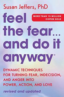 ACCESS KINDLE PDF EBOOK EPUB Feel the Fear… and Do It Anyway: Dynamic Techniques for Turning Fear, I