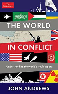 [GET] PDF EBOOK EPUB KINDLE The World in Conflict: Understanding the World's Troublespots by  The Ec