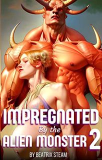 ACCESS PDF EBOOK EPUB KINDLE Impregnated by the Alien Monster 2: Sci-Fi Demon Breeding and Pregnancy